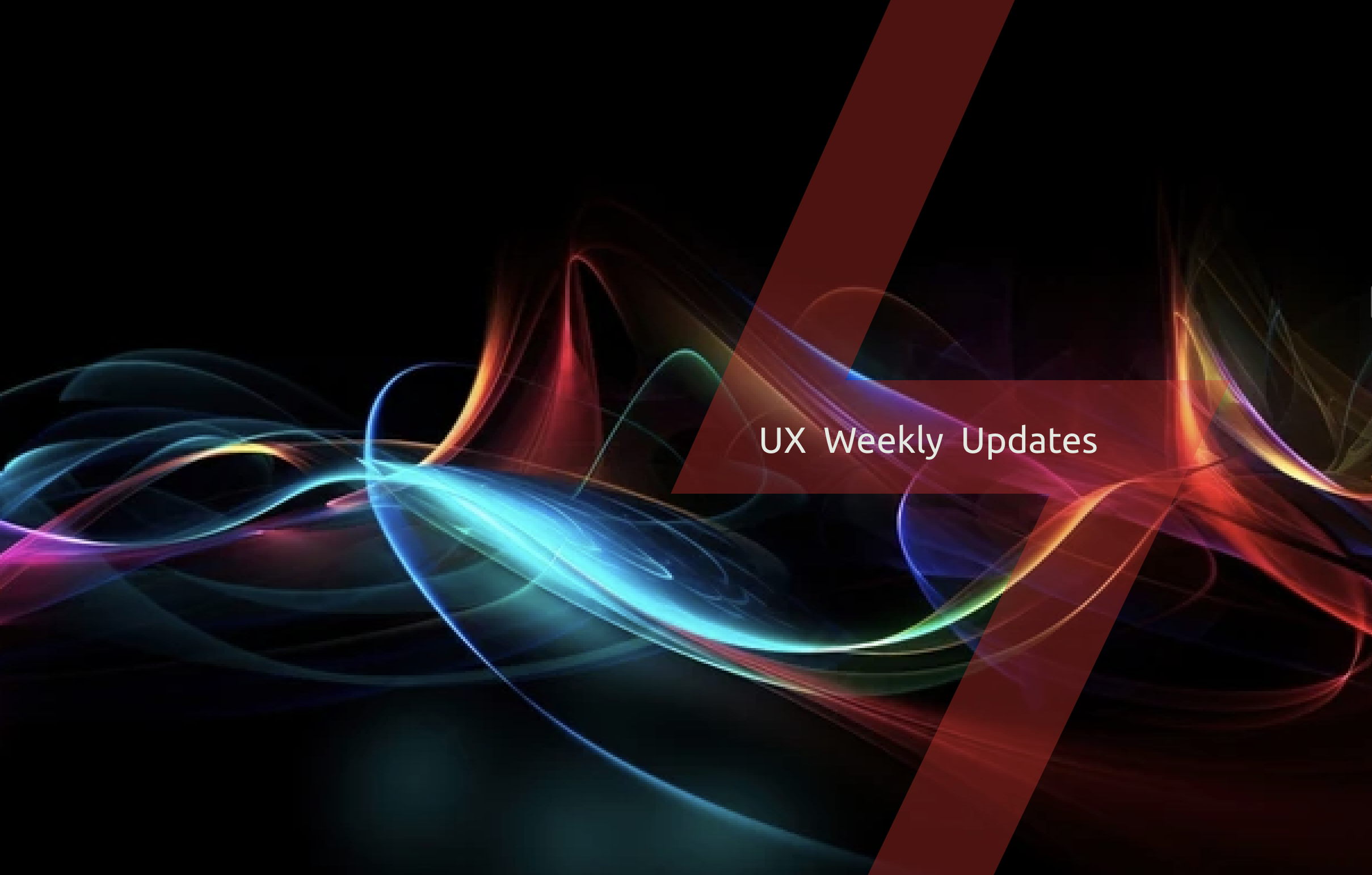 UX Weekly Update (47)