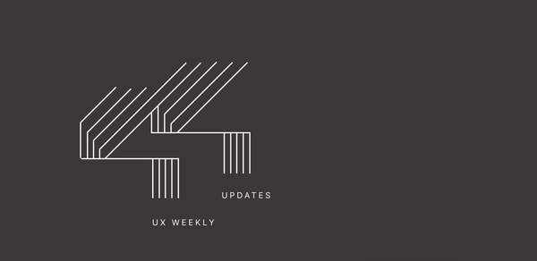 UX Weekly Updates (44)